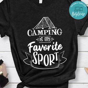 Camping Is My Favorite Sport Shirt