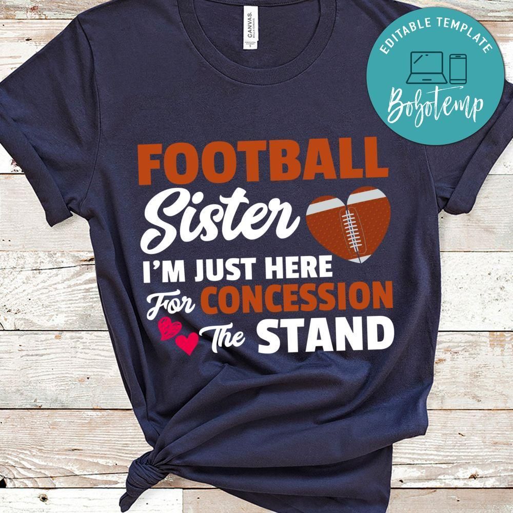 Football Sister I'm Just Here For Concession The Stand Shirt