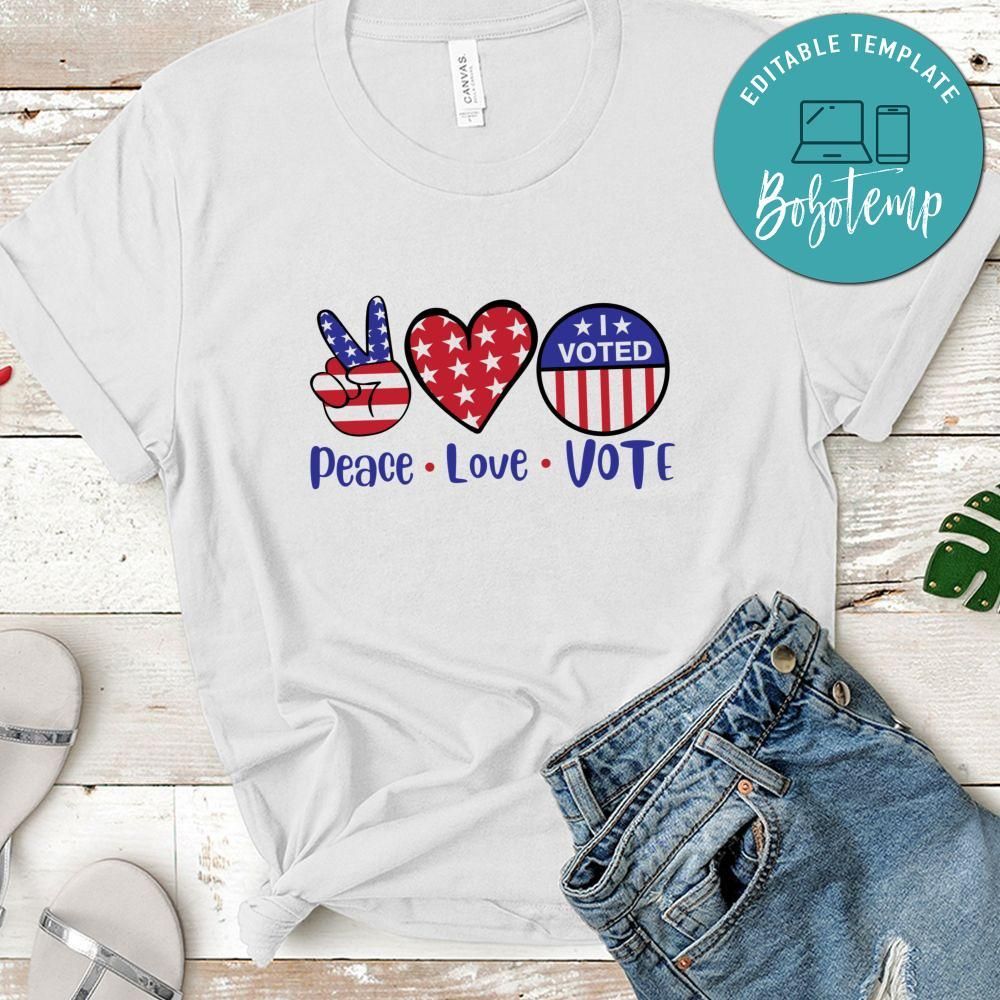 Peace Love Vote Shirt