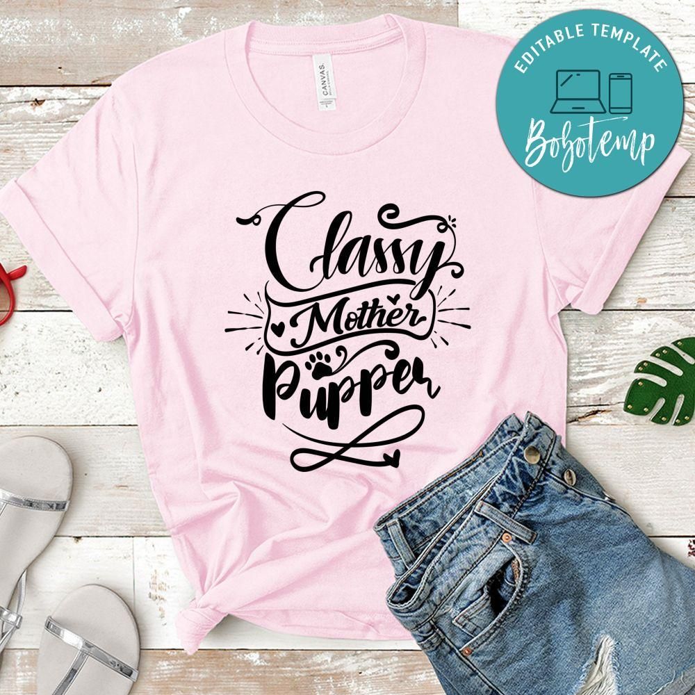Classy Mother Pupper T-Shirt