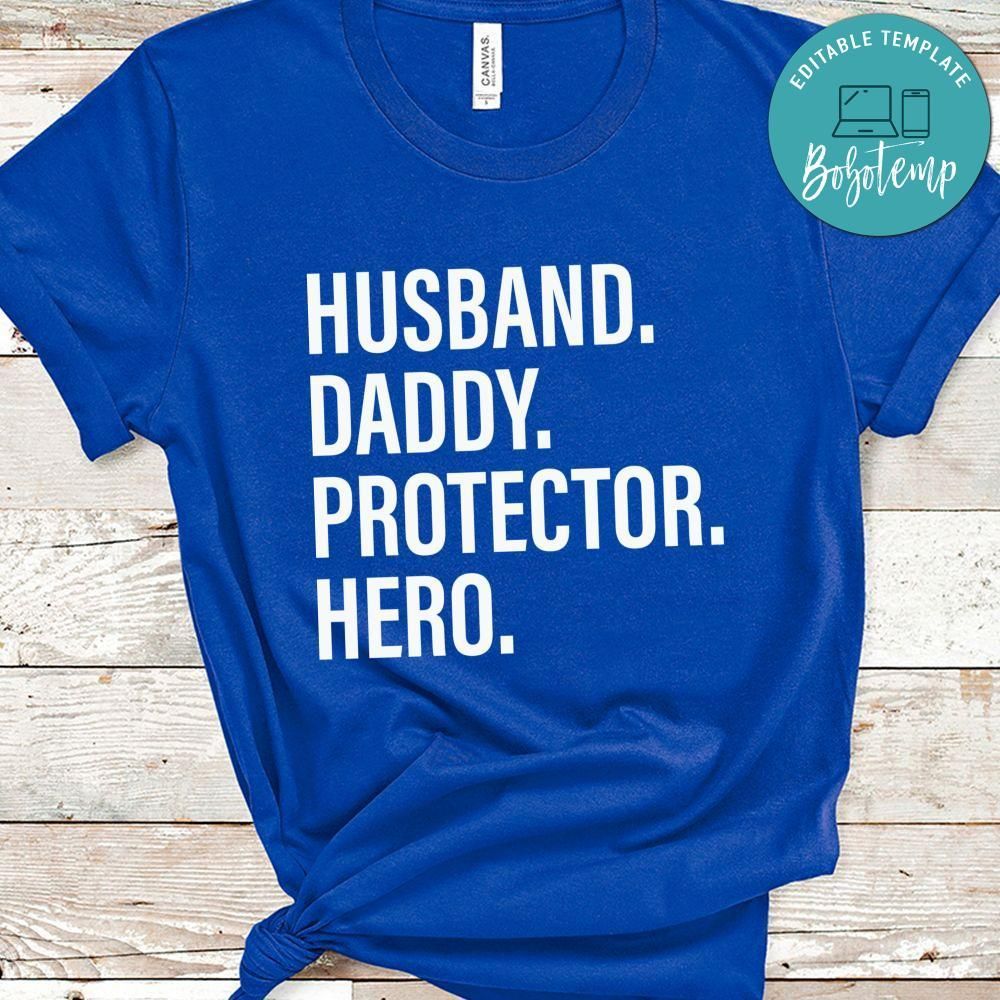 Husband Daddy Protector Hero Shirt