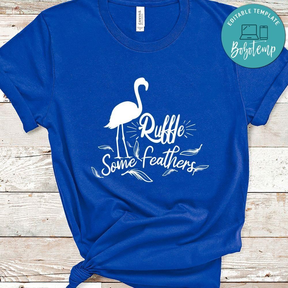 Ruffle Some Feathers Shirt