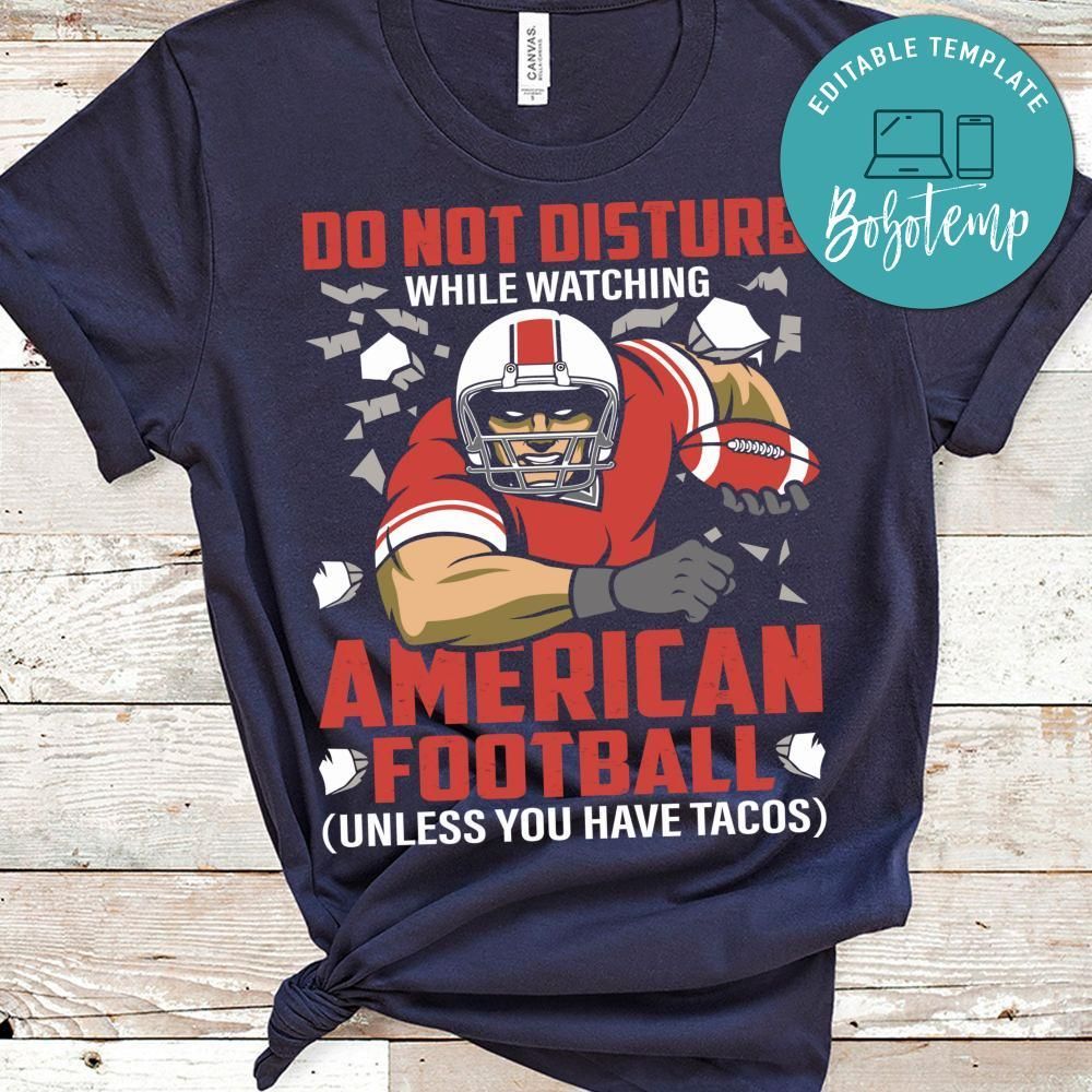 Do Not Disturb While Watching American Football Shirt