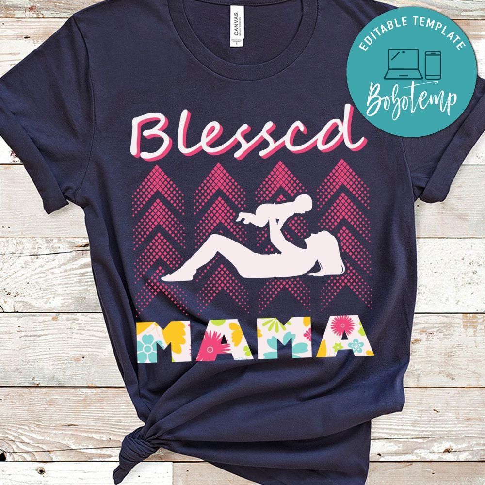 Blesscd Mama Shirt