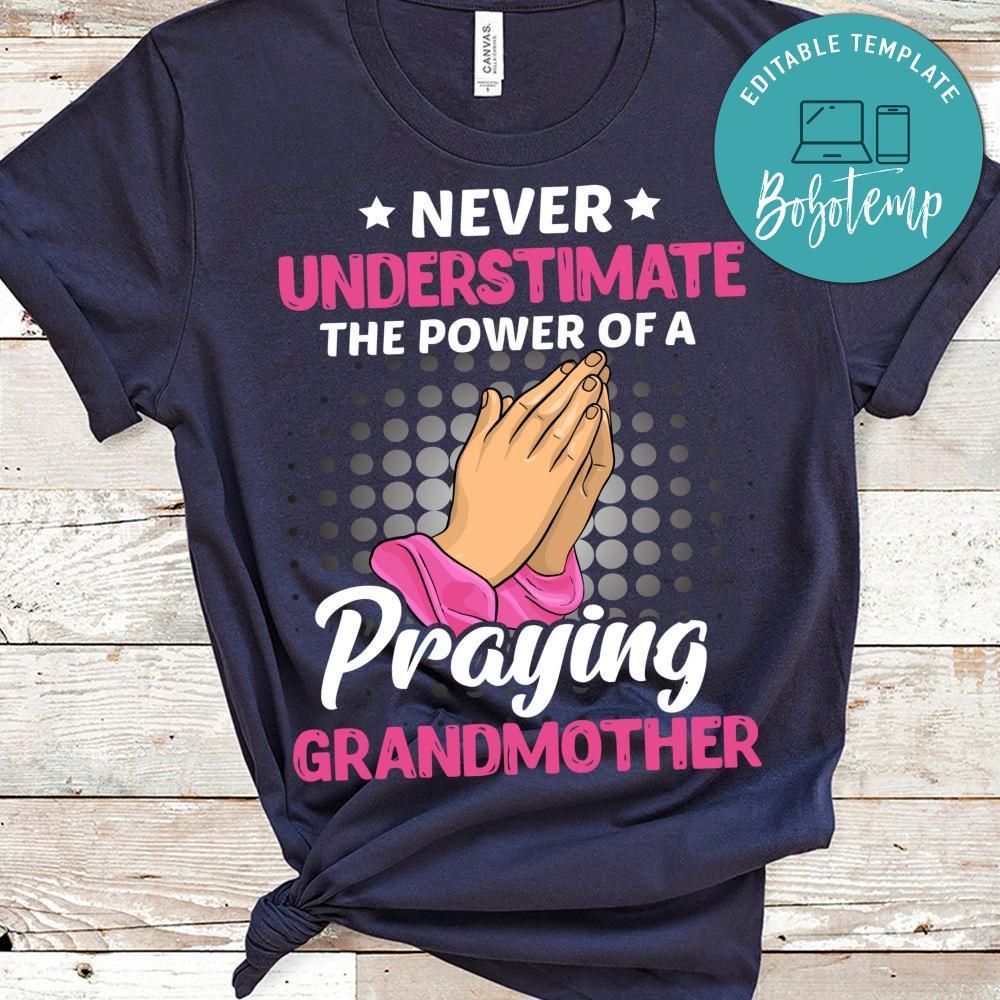The Power Of A Praying Grandmother Shirt