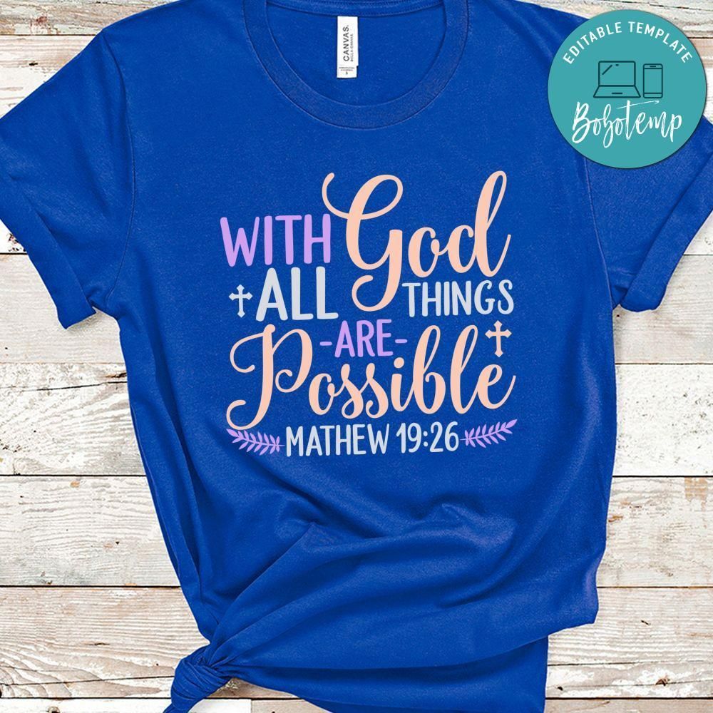 With God All Things Are Possible Unisex Shirt