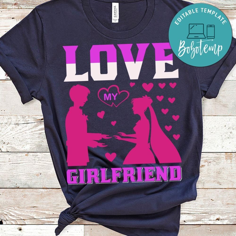 Love My Girlfriend Shirt