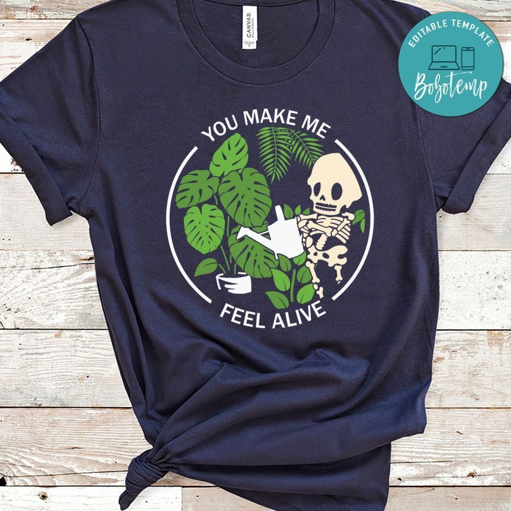 You Make Me Feel Alive Halloween Skull Shirt