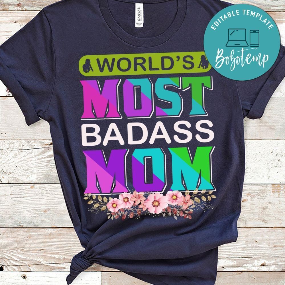 World's Most Badass Mom Shirt
