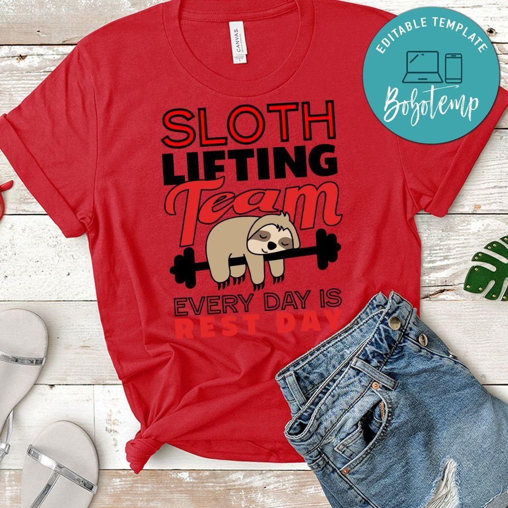 Sloth Lifting Team Everyday is Rest Day Shirt