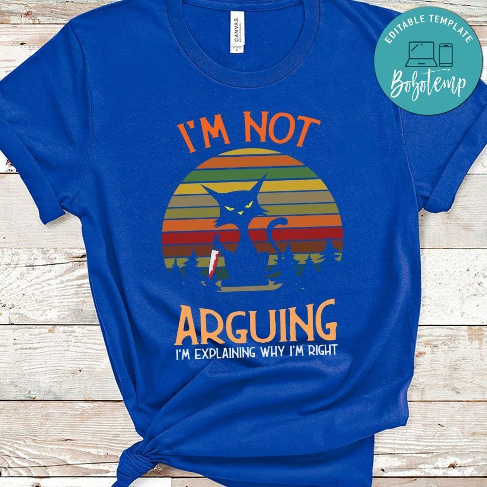 Retro Fun Cat With Knife I'm Not Arguing Shirt