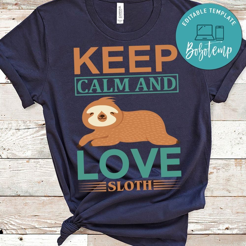 Keep Calm And Love Sloth Shirt