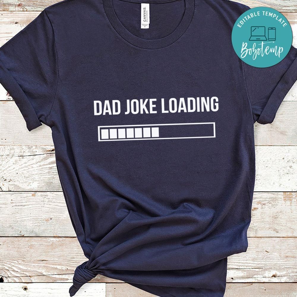 Dad Joke Loading  Shirt