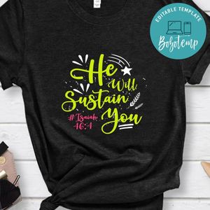 He Will Sustain You Shirt