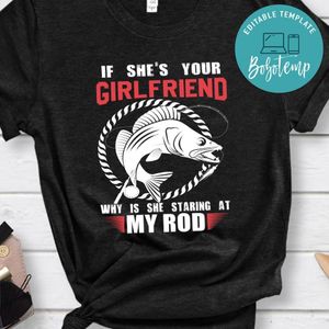 If She's Your Girlfriend Why Is She Staring At My Rob Shirt