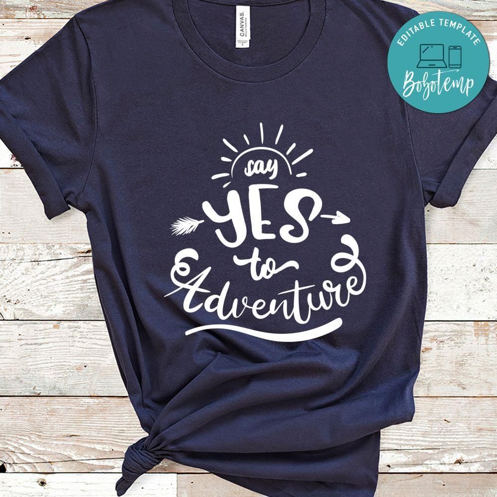 Say Yes To Adventure Shirt