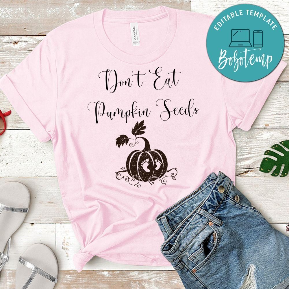 Don't Eat Pumpkin Seeds T-shirt