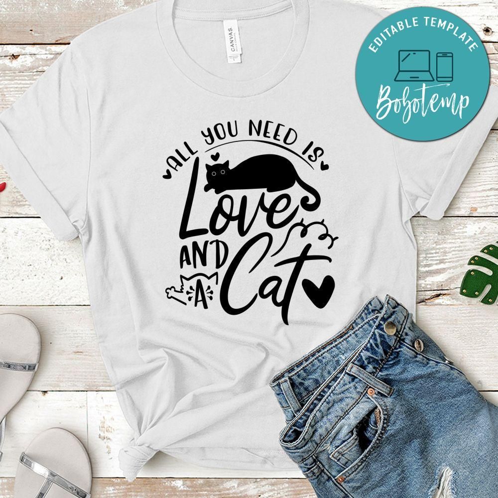 All You Need Is Love And A Cat Classic Shirt