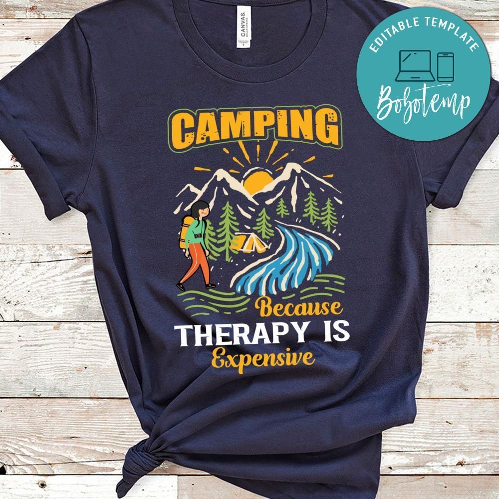 Camping Because Therapy Is Expensive Shirt