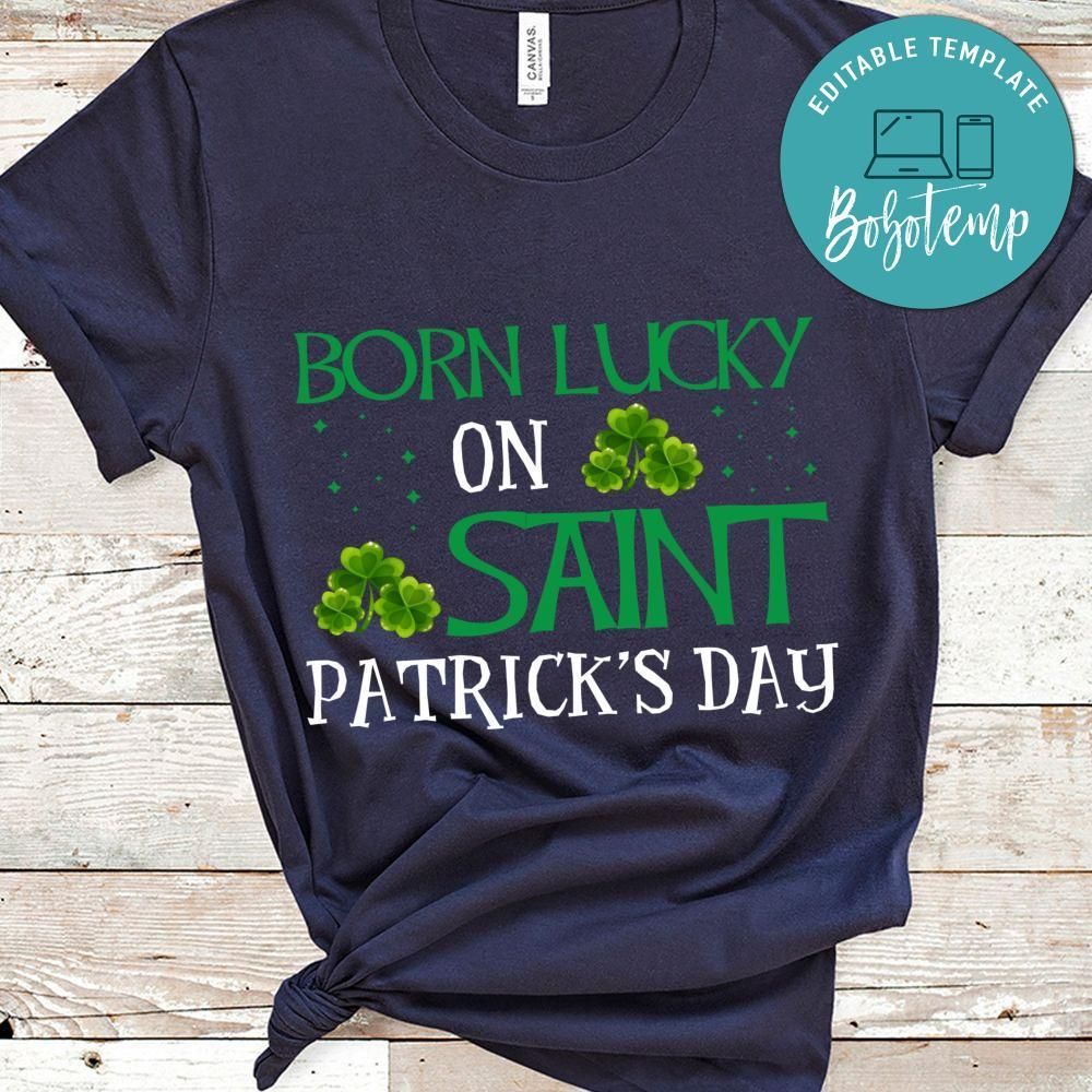Born Lucky On Saint Patrick's Day Shirt