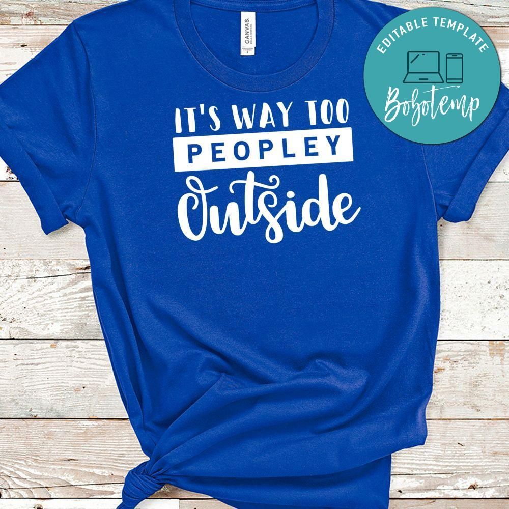 It’s Way To Peopley Outside Shirt