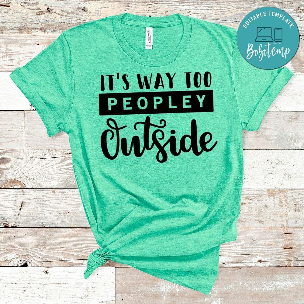 It’s Way To Peopley Outside Shirt