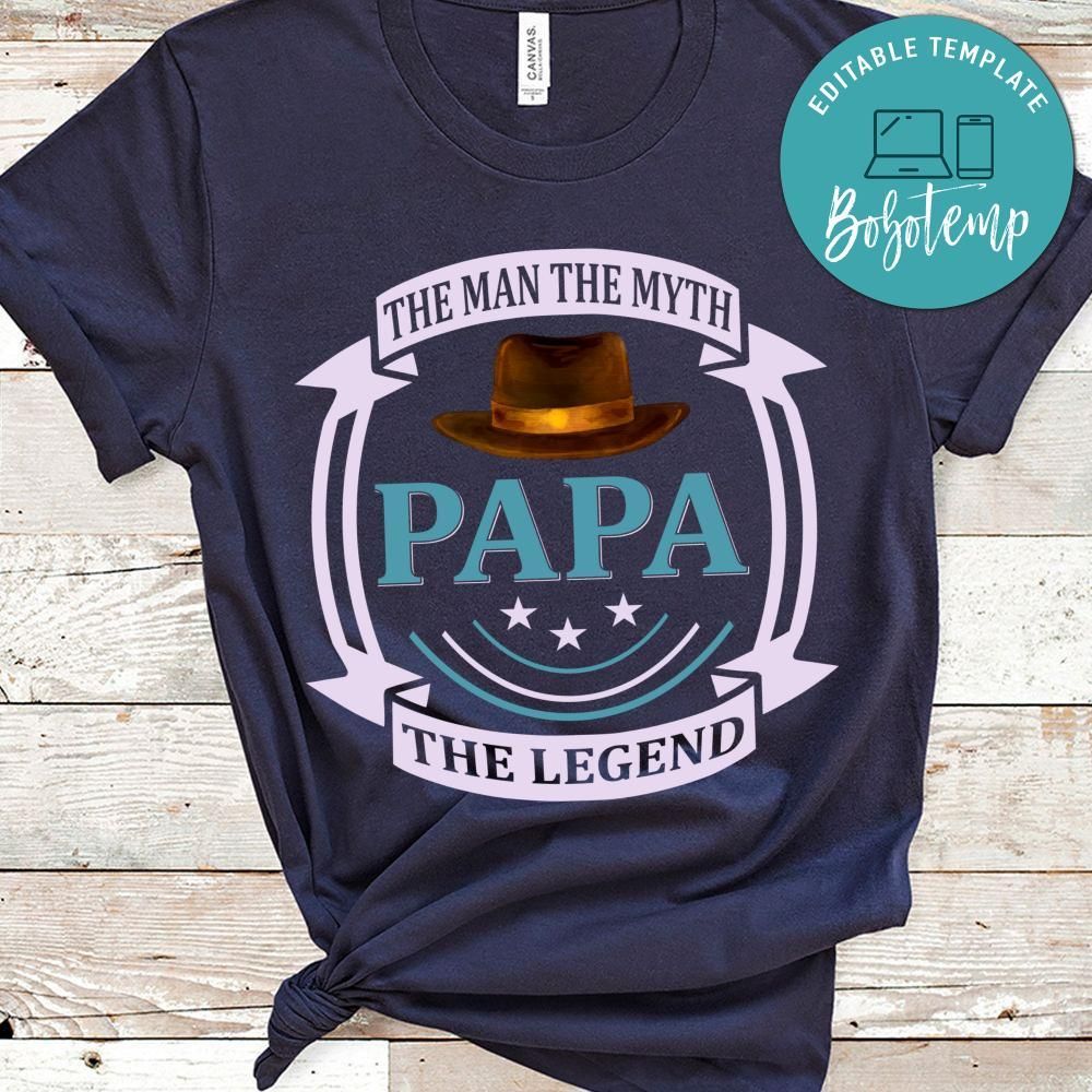 The Man The Myth Papa The Legend Shirt