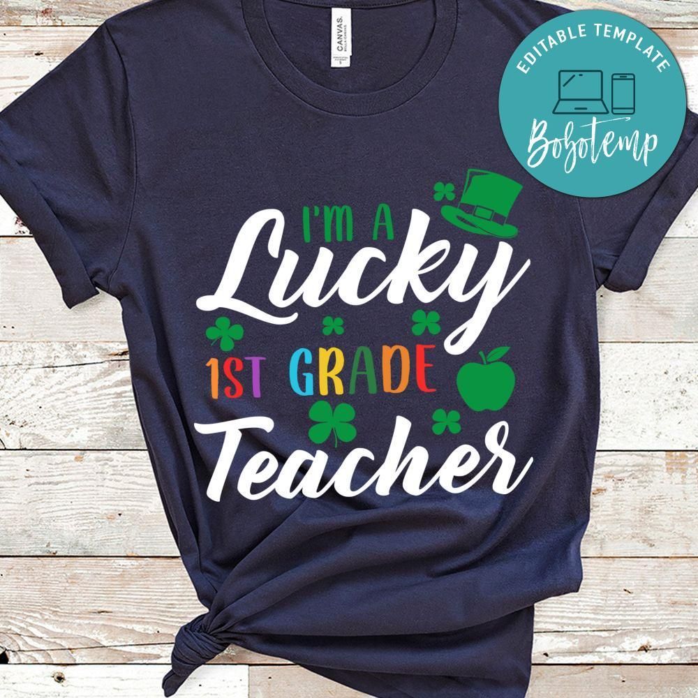 I'm A Lucky 1st Grade Teacher Shirt