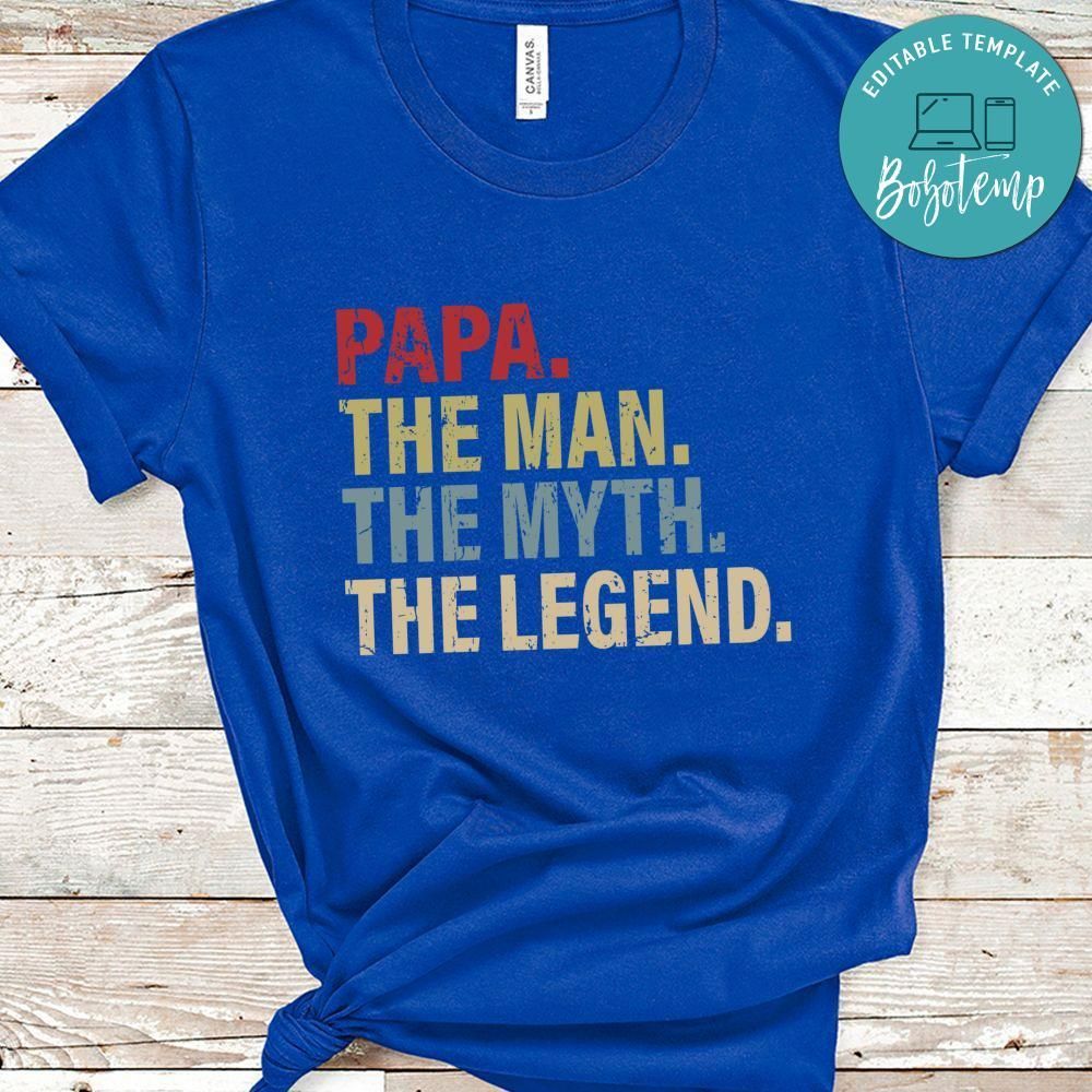 Papa Man Myth Legend For Dad Father Shirt
