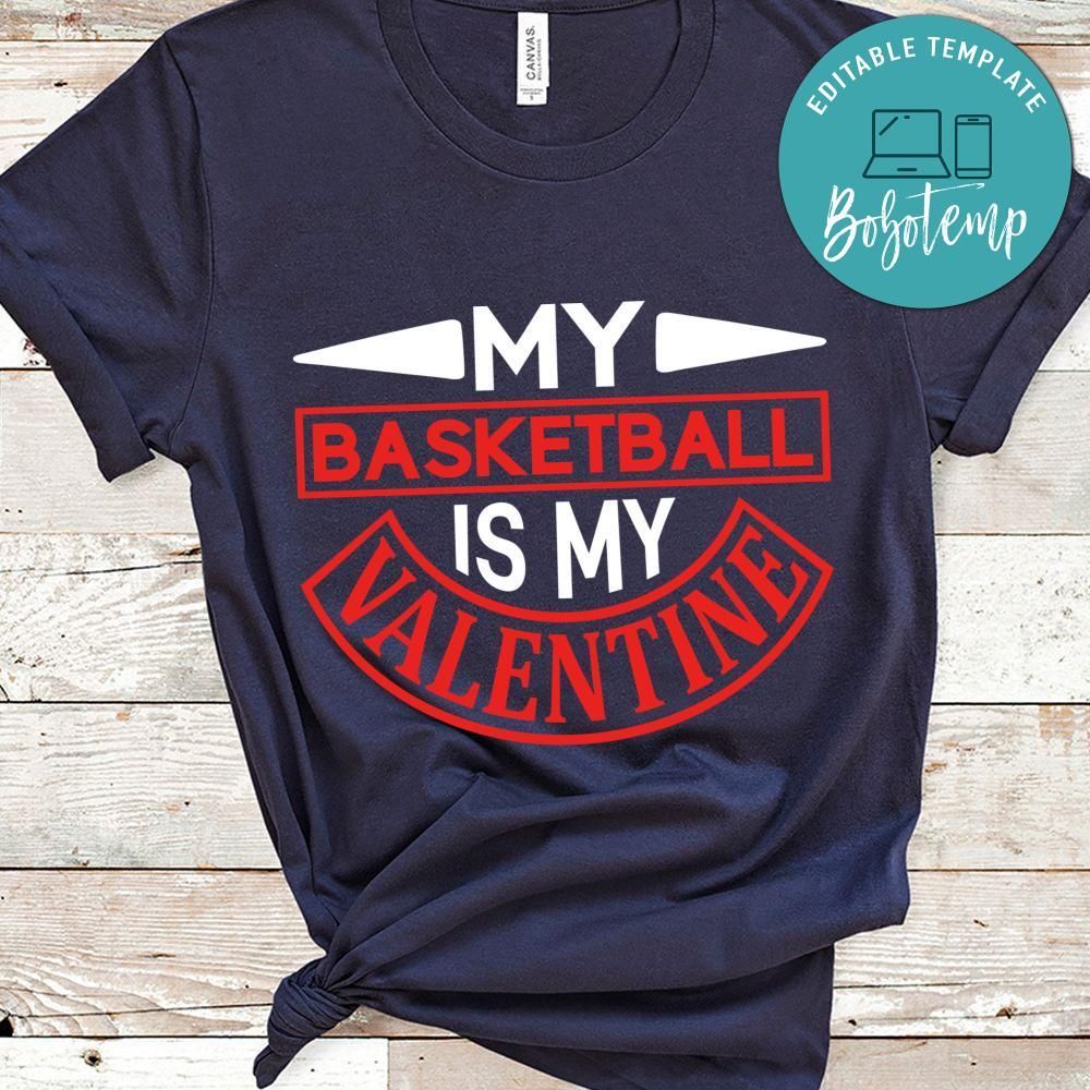 My Basketball Is My Valentine T-Shirt