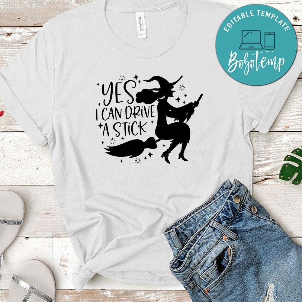 Yes I Can Drive A Stick Halloween Shirt