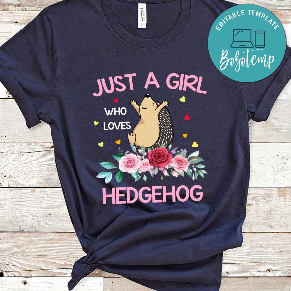 Just A Girl Who Loves Hedgehogs Shirt For Kids Girls Women