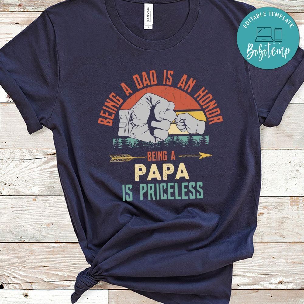 Being A Dad Is An Honor Father Day Shirt