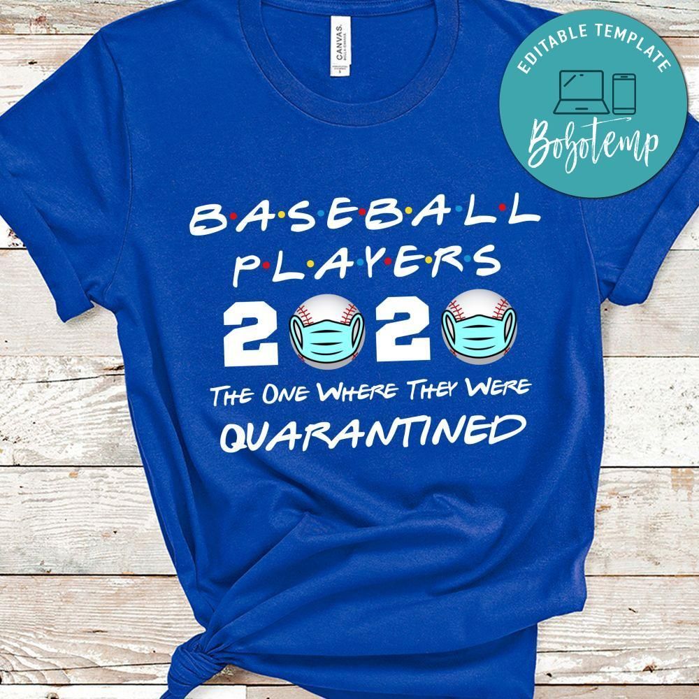 Baseball Players 2020 The One Where They Were Quarantined Black Shirt