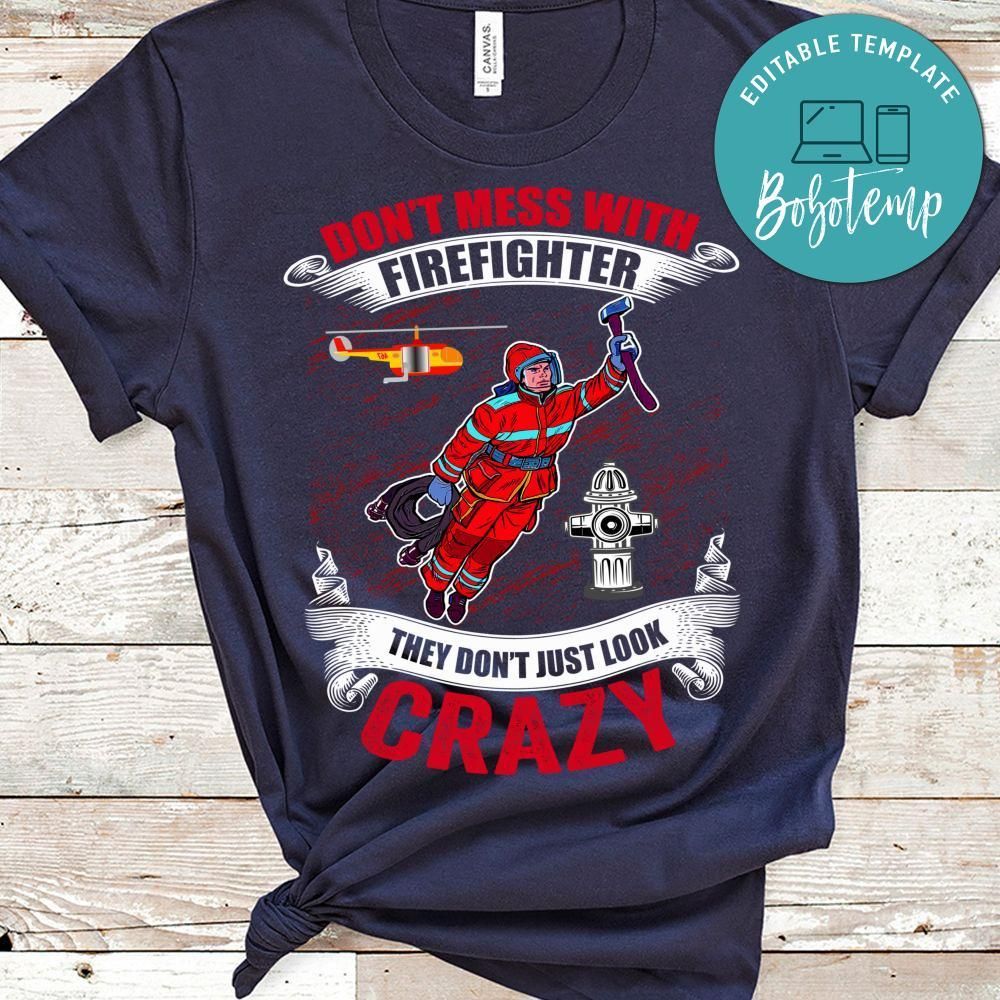 Don't Mess With Firefighter Shirt