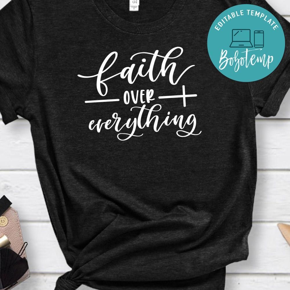 Faith Over Everything Shirt