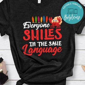 Smiles In The Same Language Shirt