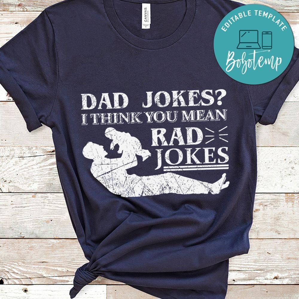 Dad Jokes I Think You Mean Rad Jokes Shirt