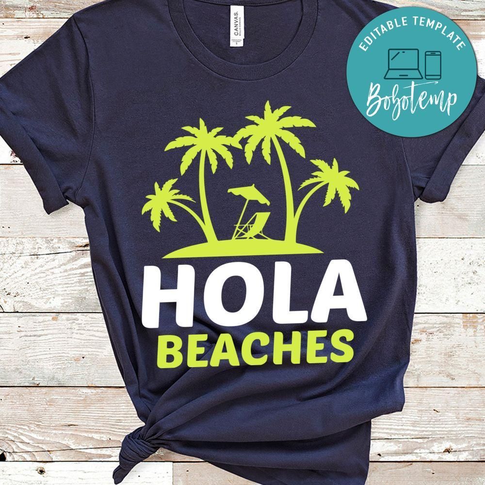 Hola Beaches Shirt