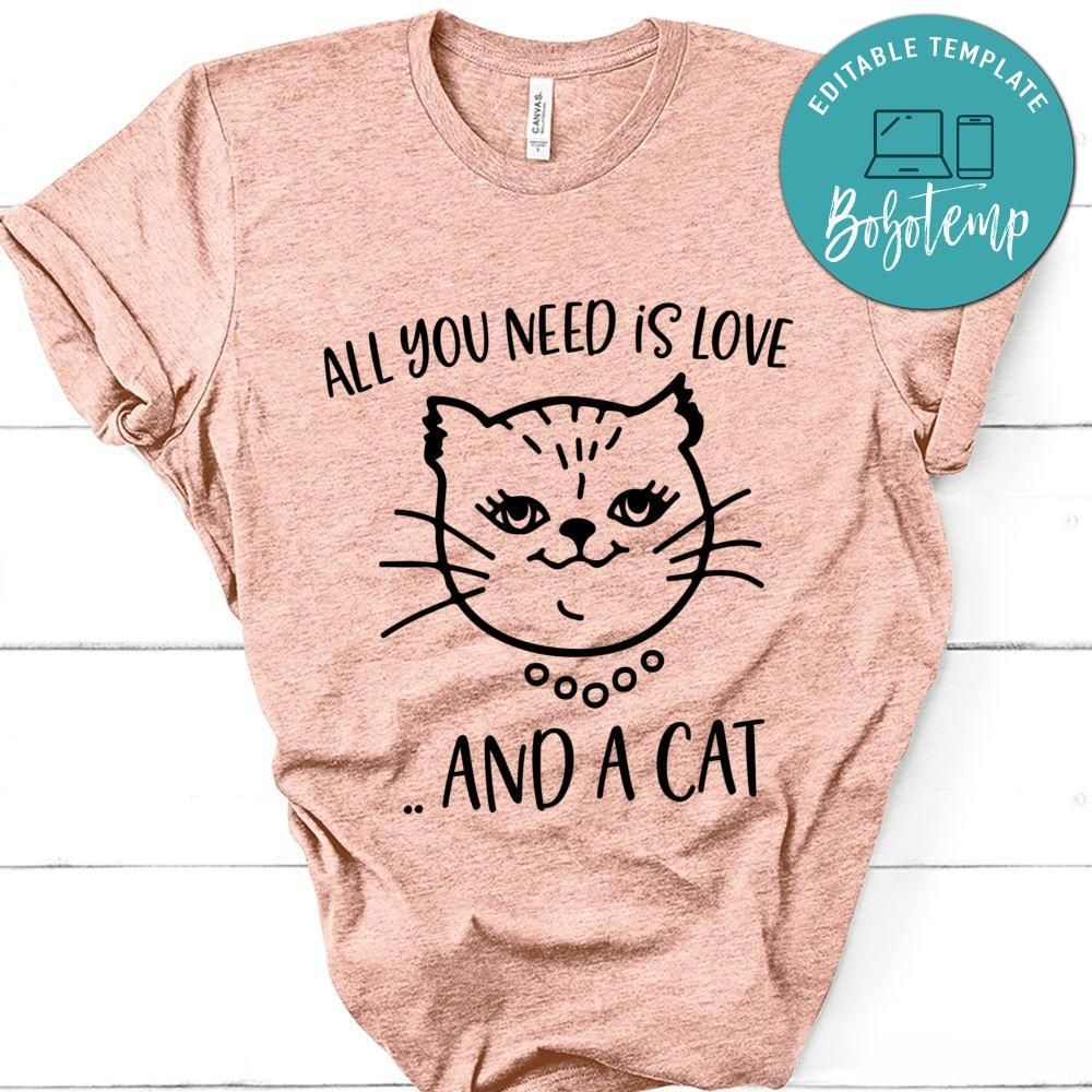 All You Need Is Love And A Cat Shirt