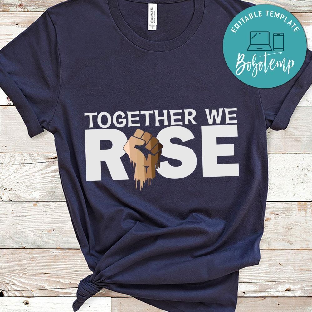 Together We Rise Shirt