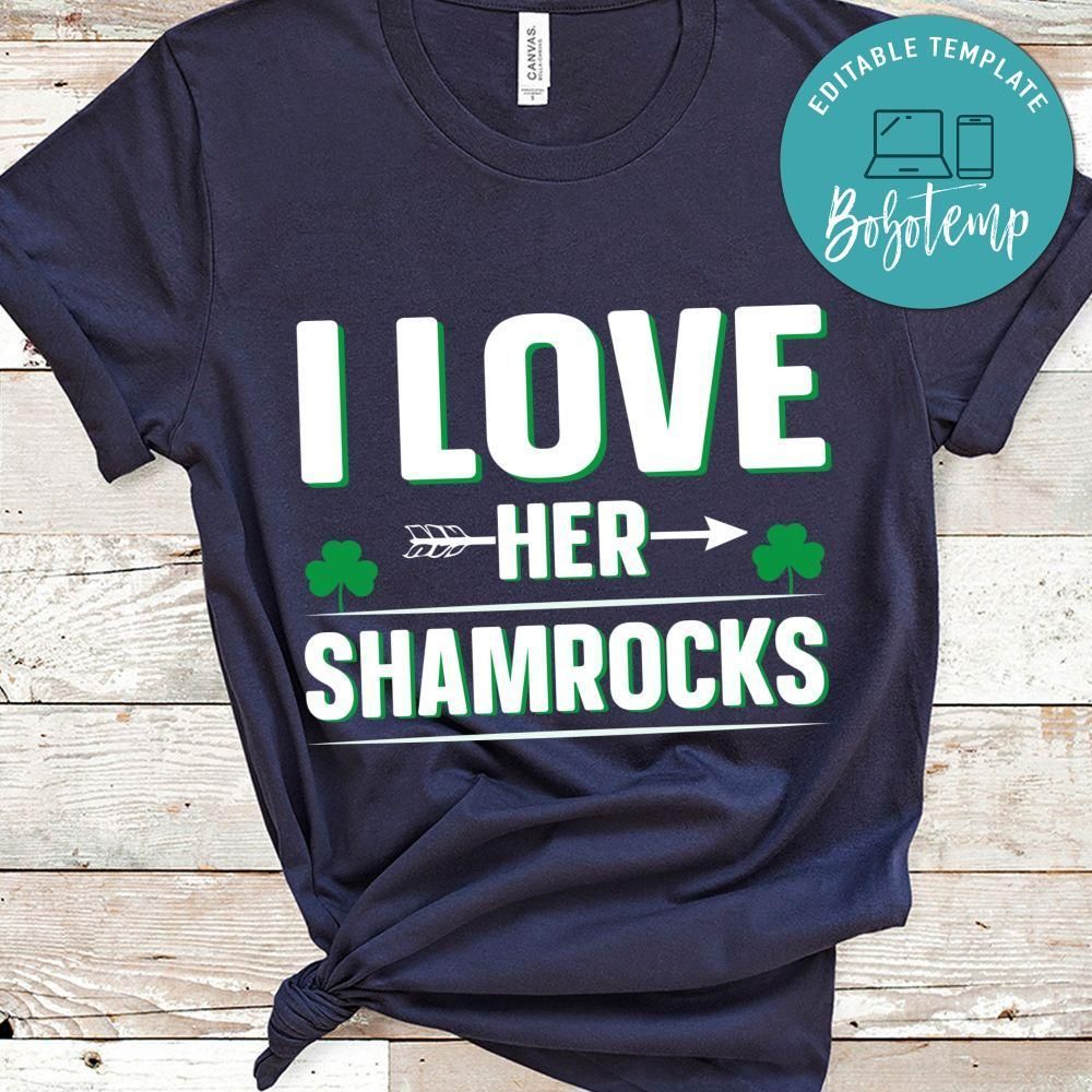 I Love Her Shamrocks Shirt