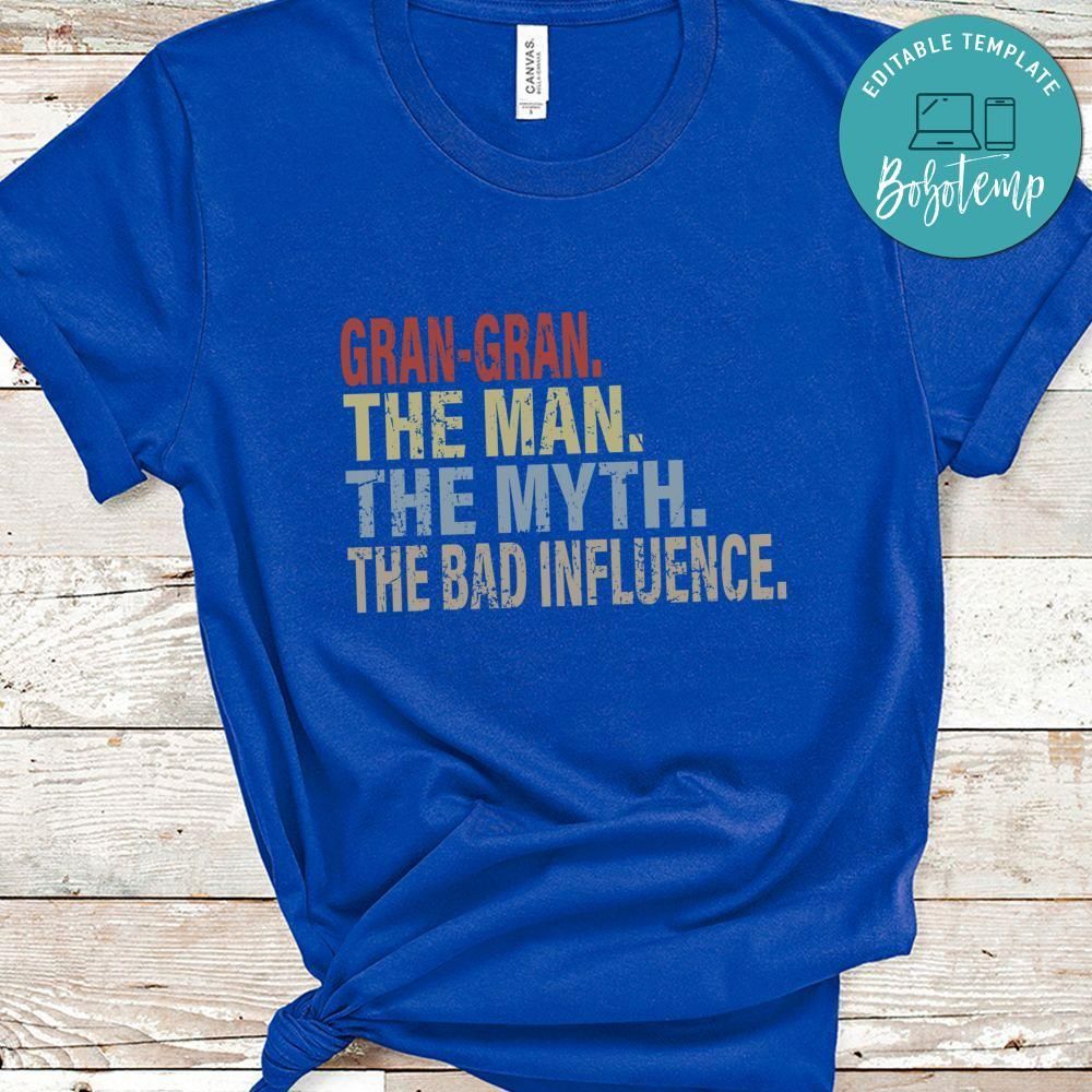 Gran-gran Man Myth Legend Father Shirt