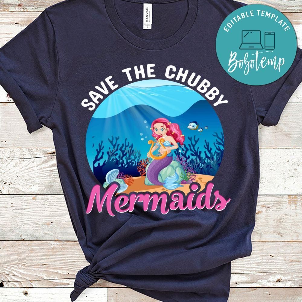 Save The Chubby Mermaids Shirt