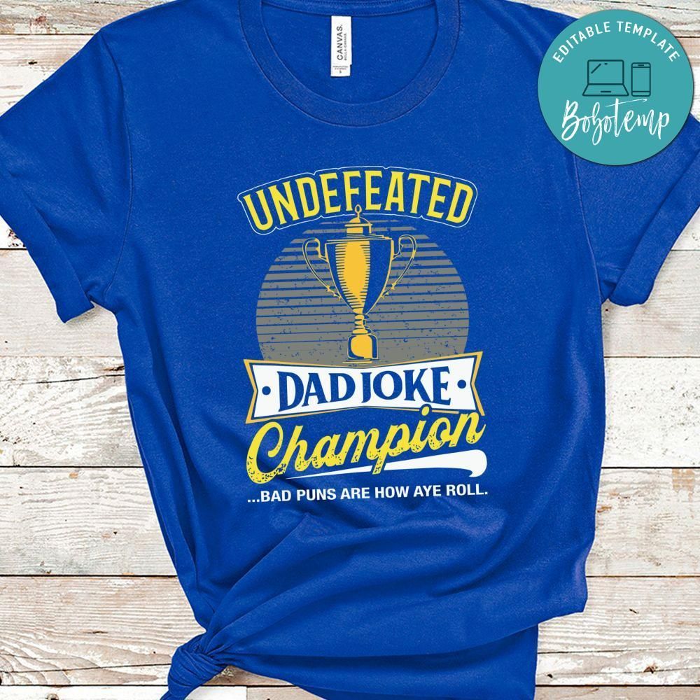 Undefeated Dad Joke Champion Father's Day Shirt