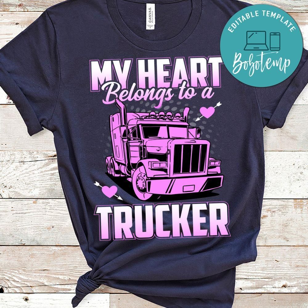 My Heart Belongs To A Trucker Shirt