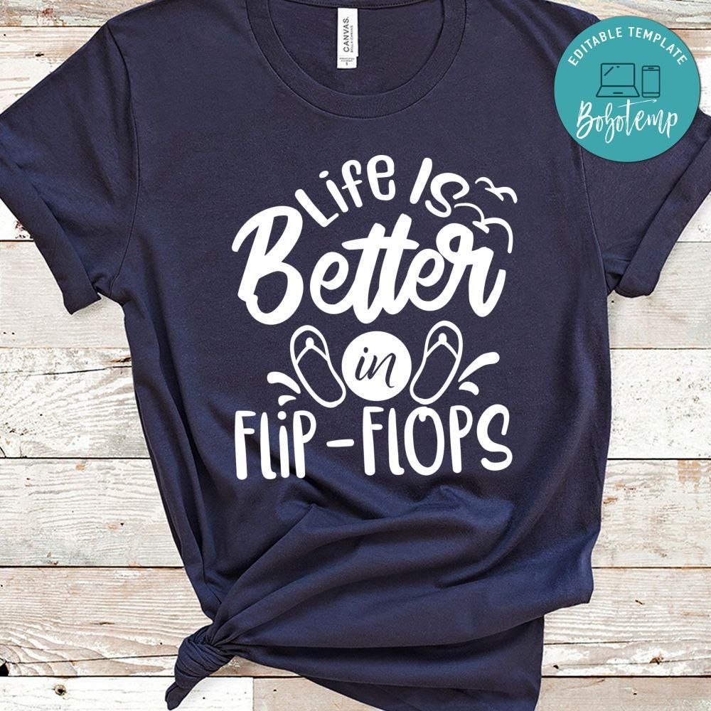 Life Is Better In Flip Flop Shirt