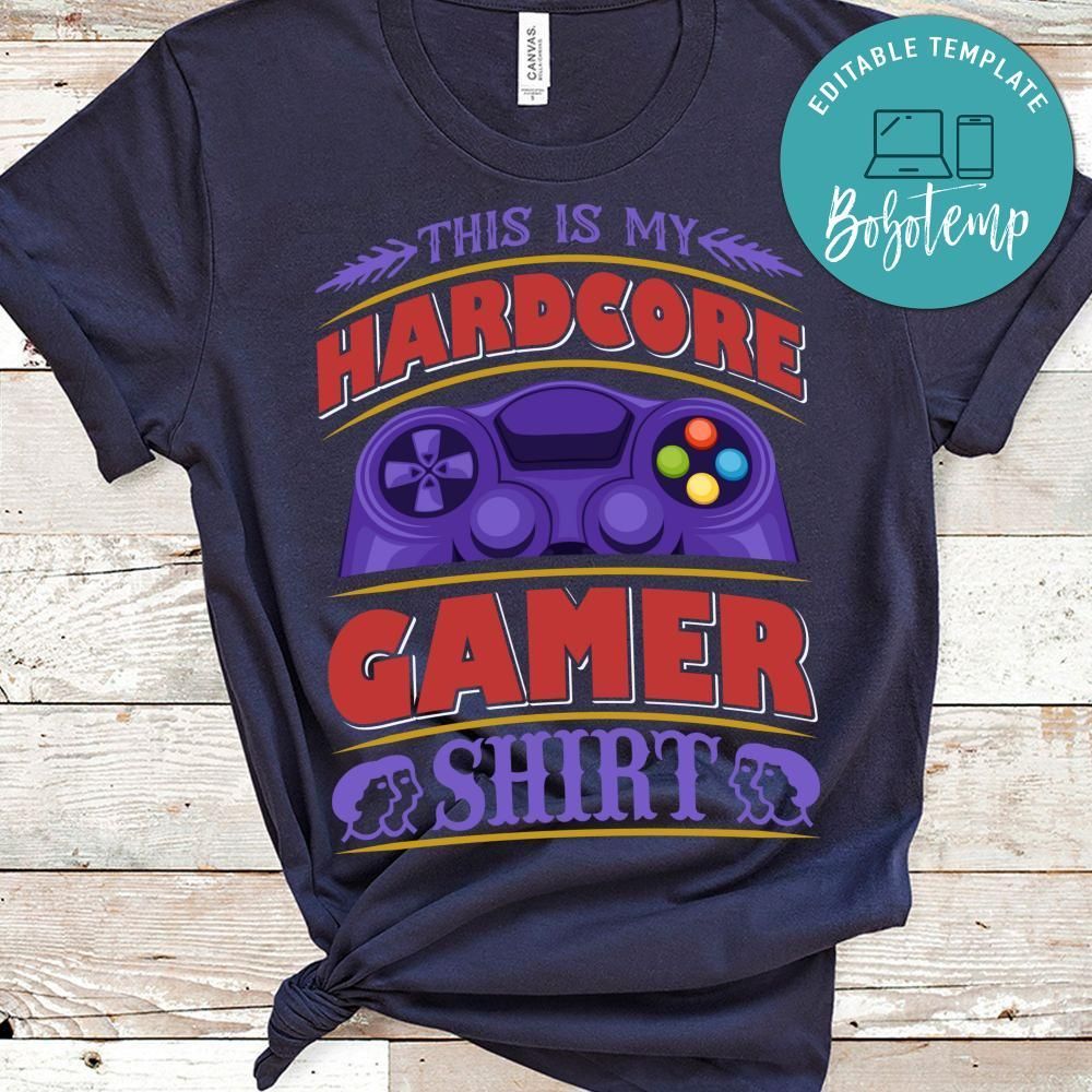 This Is My Hardcore Gamer Shirt