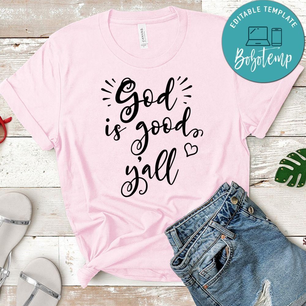 God Is Good Y'all Shirt