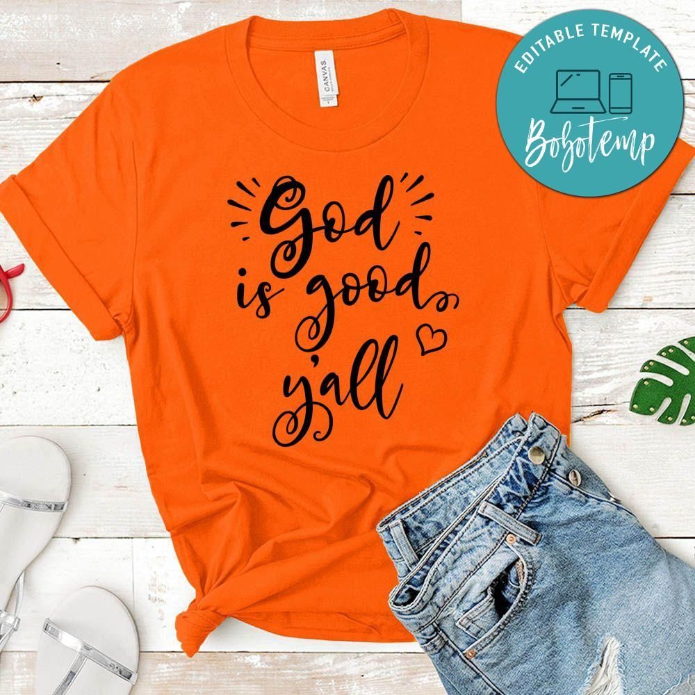 God Is Good Y'all Shirt